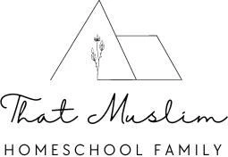 That Muslim Homeschool Family